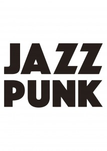 JAZZ PUNK